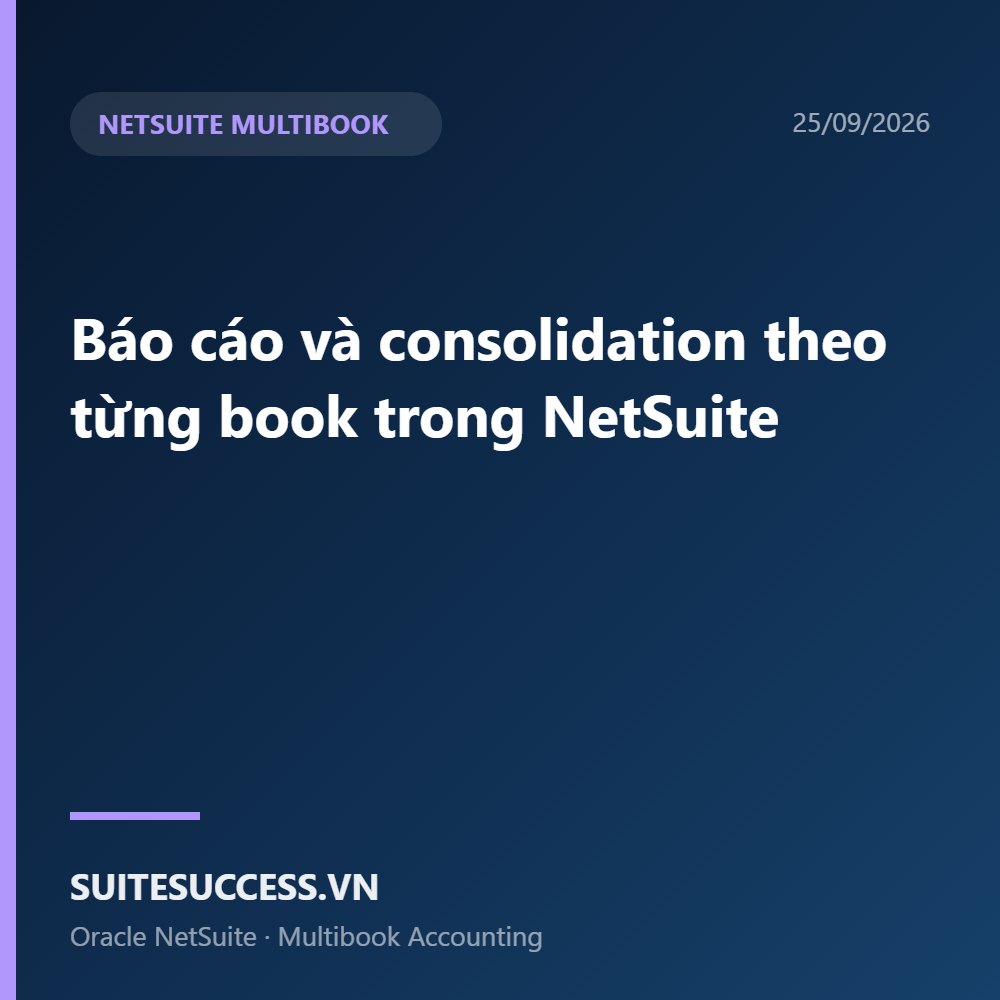 bao-cao-consolidation-theo-book-netsuite