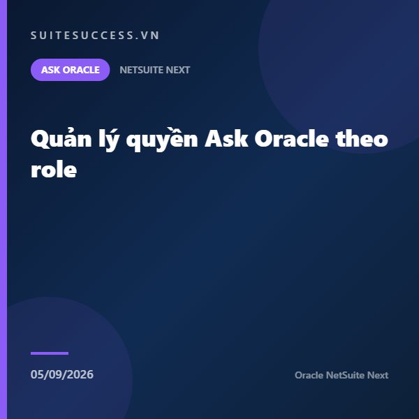 Quản lý quyền Ask Oracle theo role