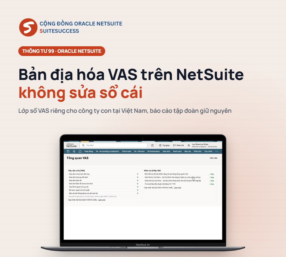 Bản địa hóa VAS trên NetSuite: Vì sao không nên sửa sổ cái? Bản địa hóa VAS trên NetSuite: Vì sao không nên sửa sổ cái? (gói bản địa hóa kế toán Thông tư 99 cho Oracle NetSuite)