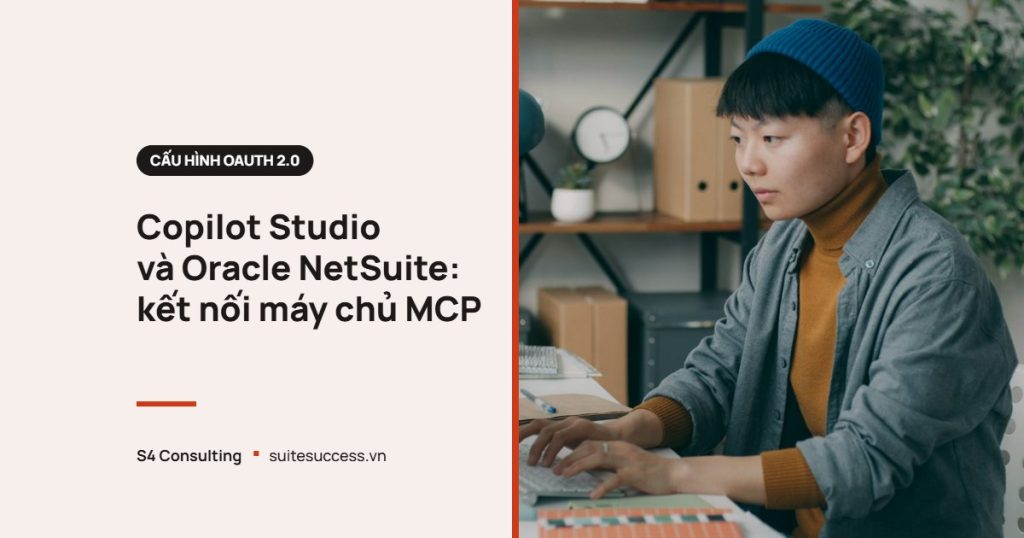 Copilot Studio và Oracle NetSuite: kết nối máy chủ MCP