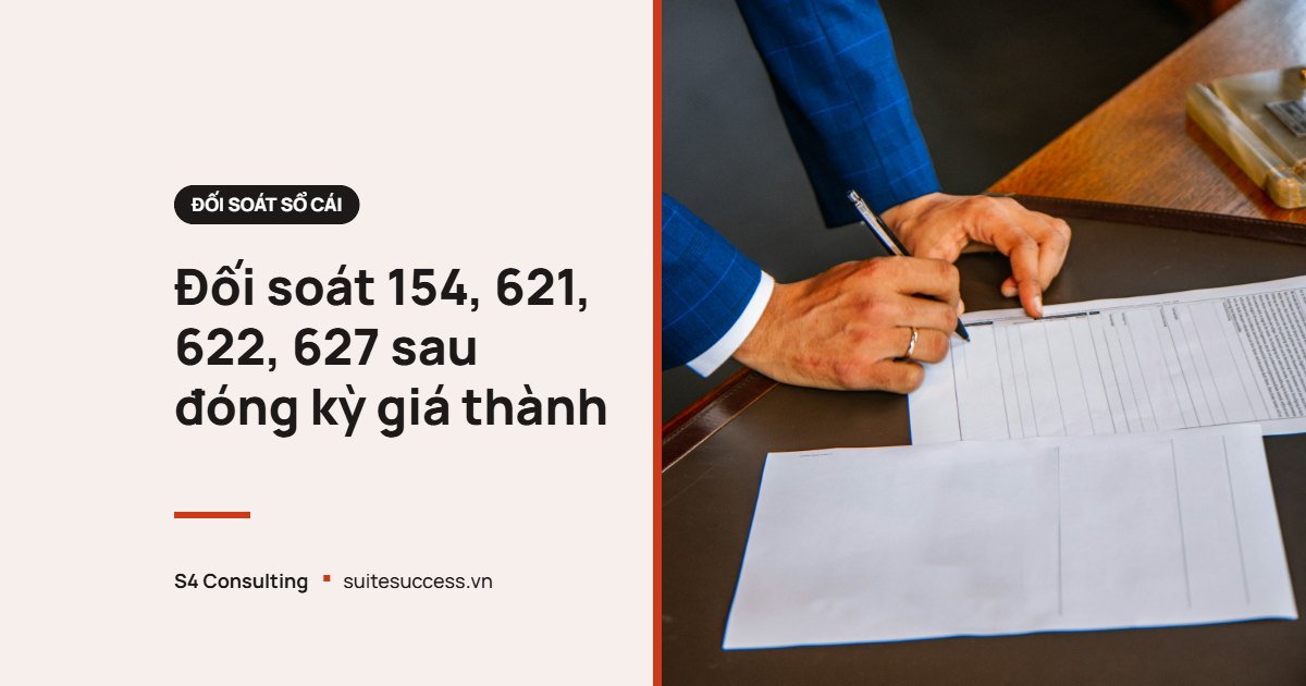 Đối soát tài khoản 154, 621, 622, 627 sau khi đóng kỳ giá thành trên NetSuite